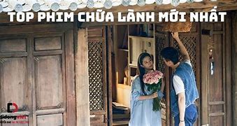 Những Bộ Phim Chữa Lành Hay Nhất