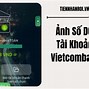 Số Dư Tối Thiểu Trong Tài Khoản Vietcombank